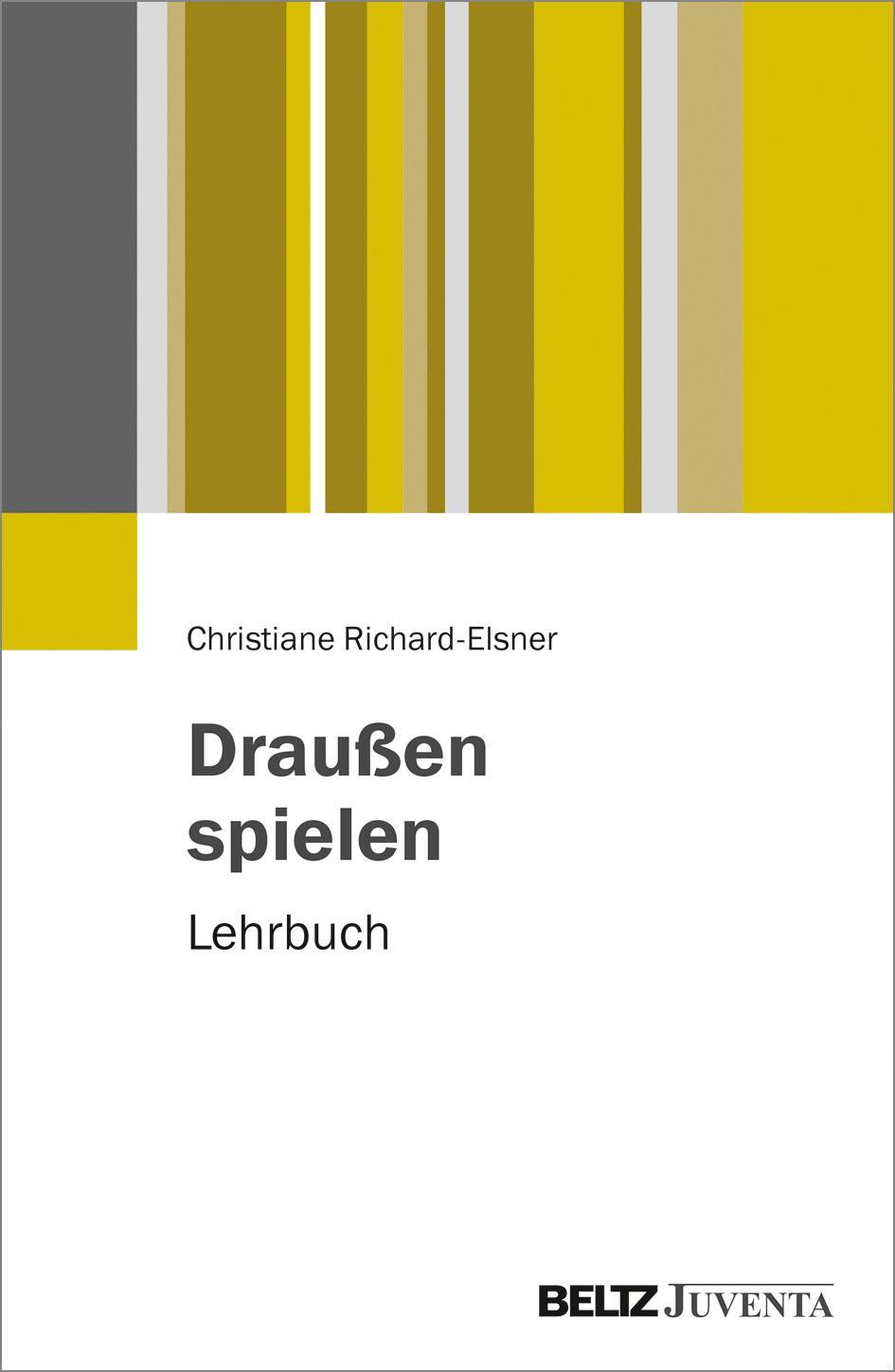 Cover: 9783779936930 | Draußen spielen | Christiane Richard-Elsner | Taschenbuch | Deutsch