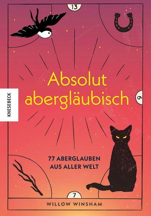 Cover: 9783957286581 | Absolut abergläubisch | 77 Aberglauben aus aller Welt | Willow Winsham