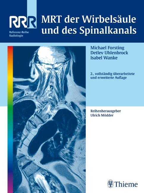 Cover: 9783131171221 | MRT der Wirbelsäule und des Spinalkanals | Michael Forsting (u. a.)
