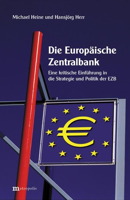 Cover: 9783895186752 | Die Europäische Zentralbank | Michael Heine (u. a.) | Taschenbuch