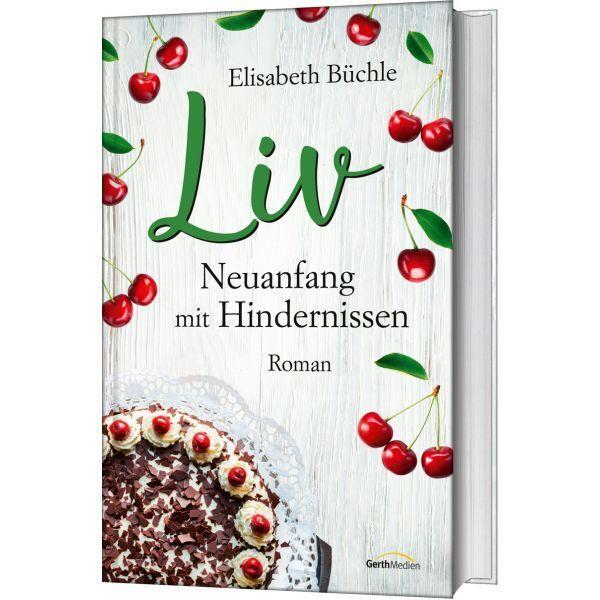 Cover: 9783957347084 | Liv - Neuanfang mit Hindernissen | Elisabeth Büchle | Buch | 320 S.