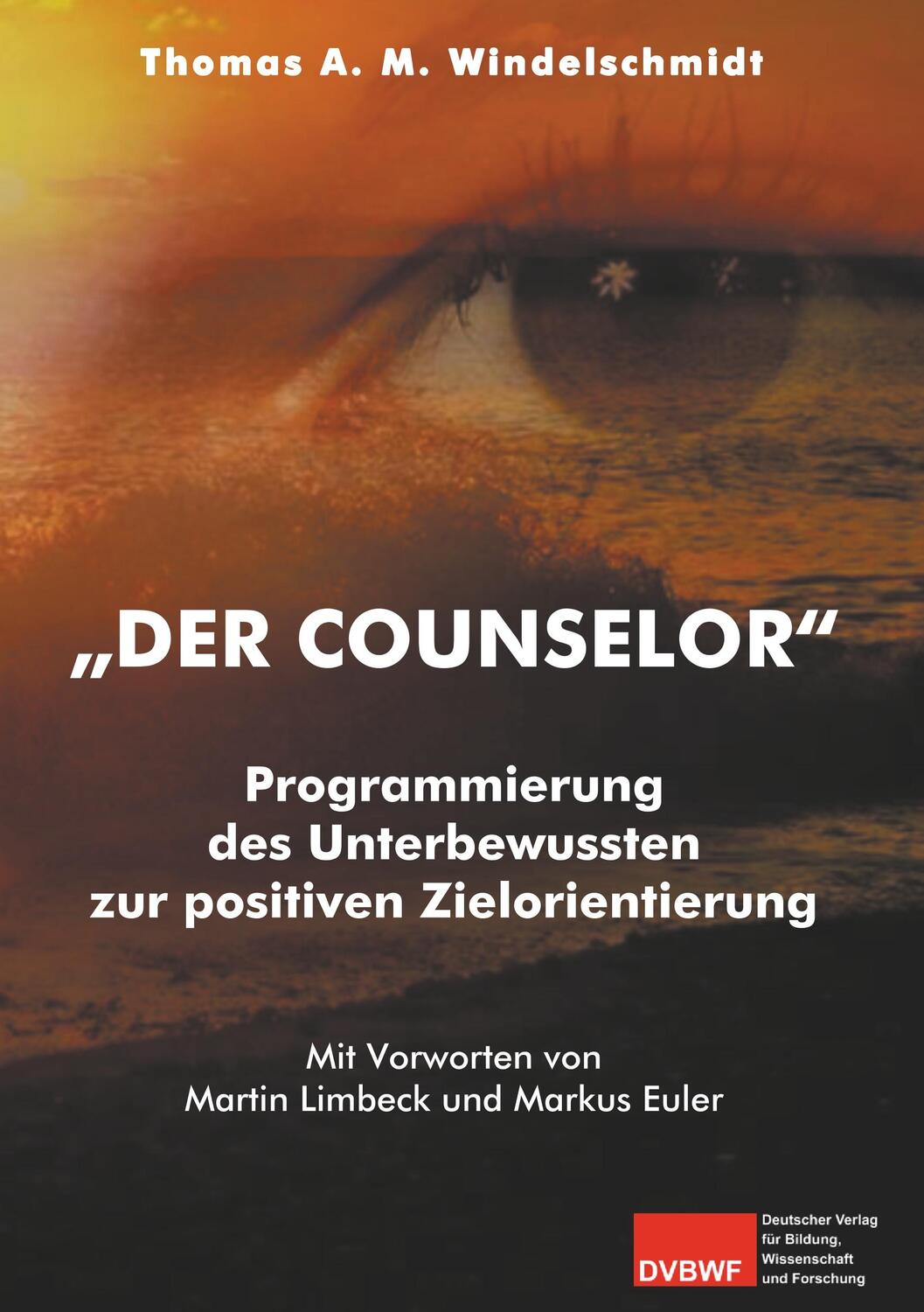 Cover: 9783965650336 | "Der Counselor" | Thomas A. M. Windelschmidt | Taschenbuch | Paperback