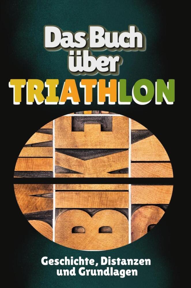 Cover: 9783759143204 | Das Buch über Triathlon | Geschichte, Distanzen und Grundlagen | Buch