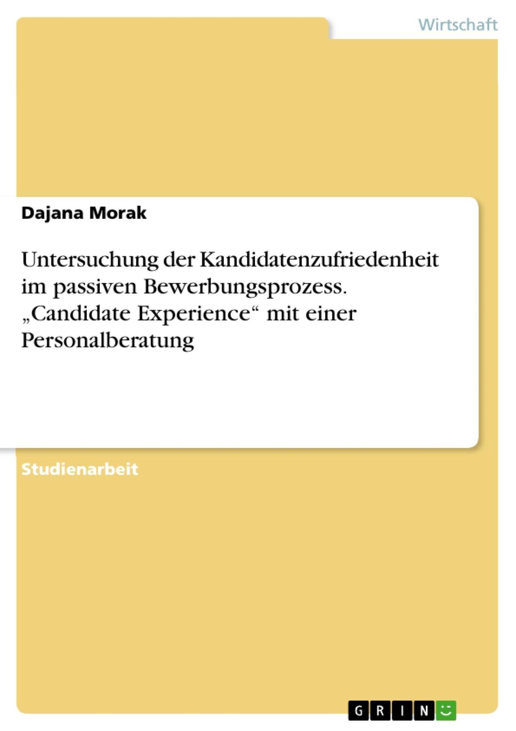 Cover: 9783656979364 | Untersuchung der Kandidatenzufriedenheit im passiven...