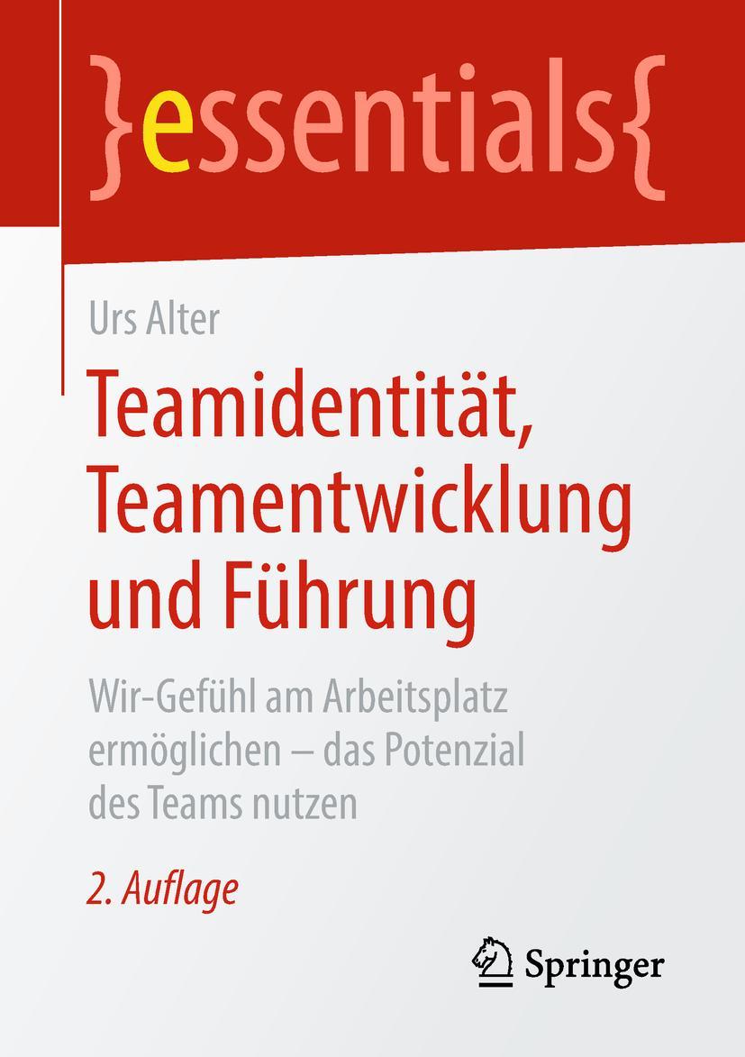 Cover: 9783658226398 | Teamidentität, Teamentwicklung und Führung | Urs Alter | Taschenbuch