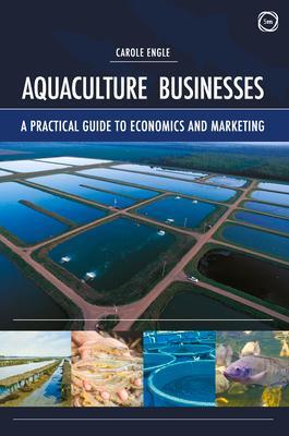 Cover: 9781789180510 | Aquaculture Businesses: A Practical Guide to Economics and Marketing