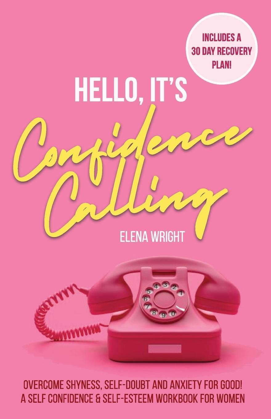 Cover: 9781777075439 | Hello, It's Confidence Calling! | Elena Wright | Taschenbuch | 2020