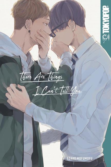 Cover: 9781427863195 | There Are Things I Can't Tell You | Volume 1 | Edako Edako Mofumofu