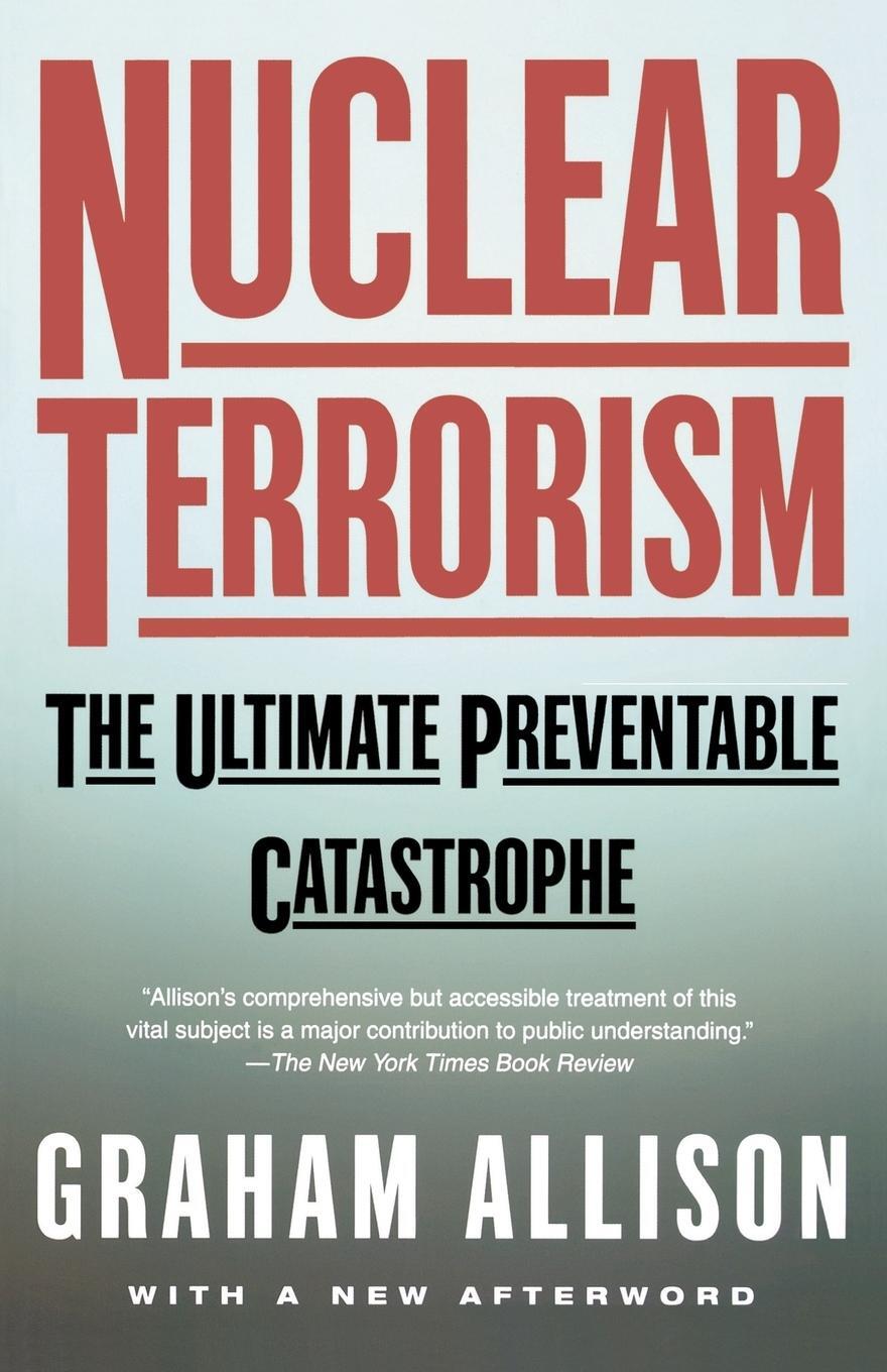 Cover: 9780805078527 | Nuclear Terrorism | The Ultimate Preventable Catastrophe | Allison
