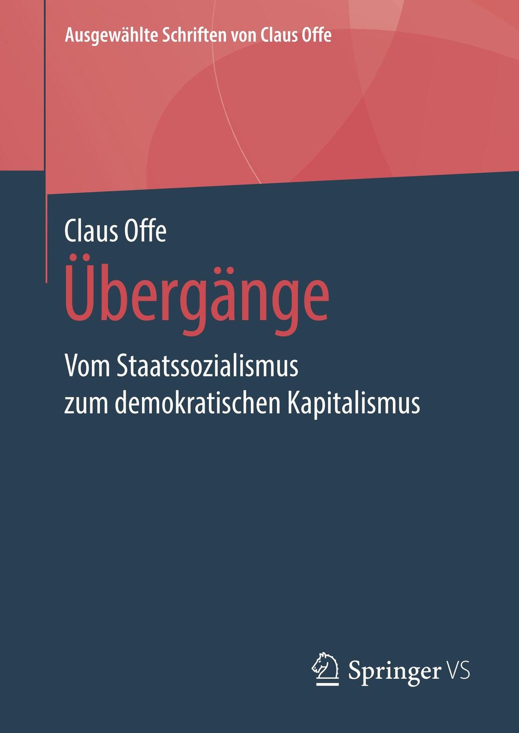 Cover: 9783658222628 | Übergänge | Vom Staatssozialismus zum demokratischen Kapitalismus