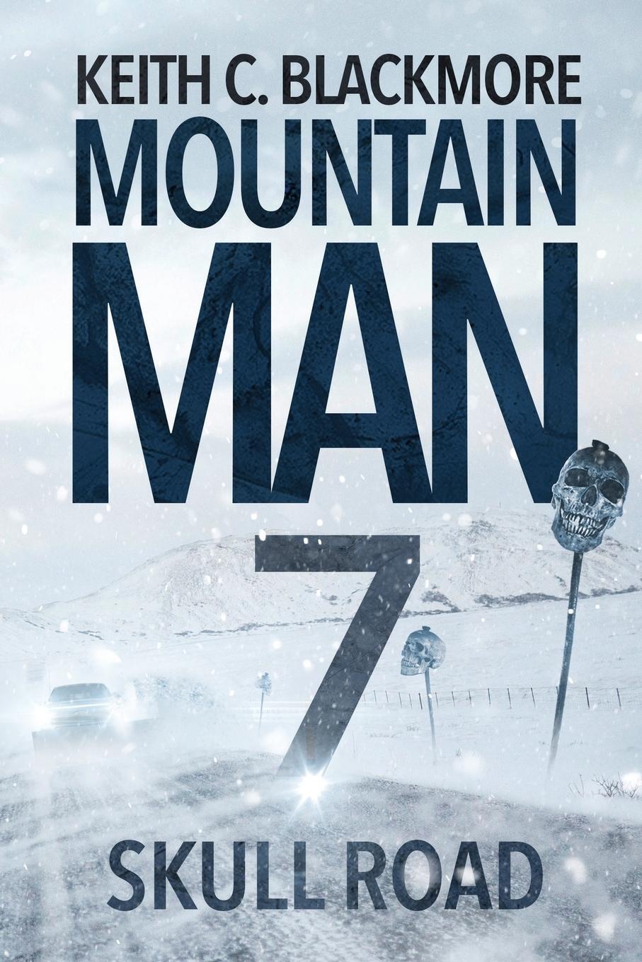 Cover: 9781039428690 | Skull Road | Keith C. Blackmore | Taschenbuch | Mountain Man | 2023