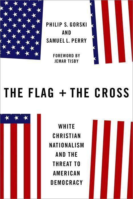 Cover: 9780197618684 | The Flag and the Cross | Philip S. Gorski (u. a.) | Buch | Englisch