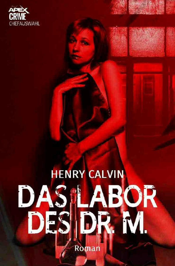 Cover: 9783754972403 | DAS LABOR DES DR. M. | Der Krimi-Klassiker!. DE | Henry Calvin | Buch