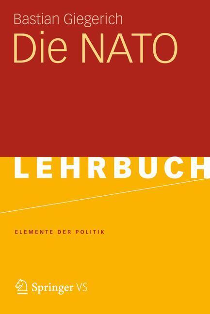 Cover: 9783531184098 | Die NATO | Bastian Giegerich | Taschenbuch | Elemente der Politik
