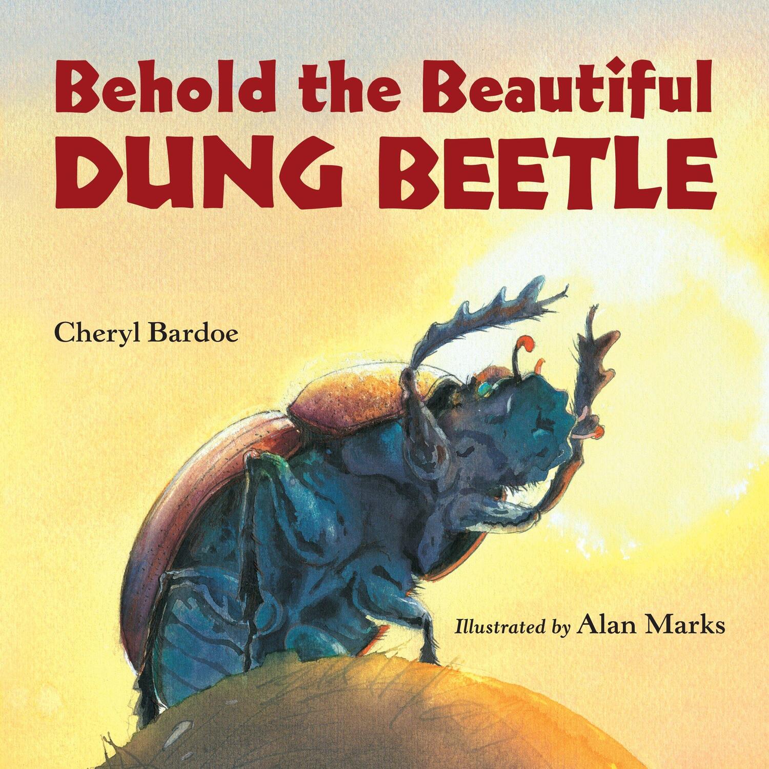 Cover: 9781580895552 | Behold the Beautiful Dung Beetle | Cheryl Bardoe | Taschenbuch | 2018
