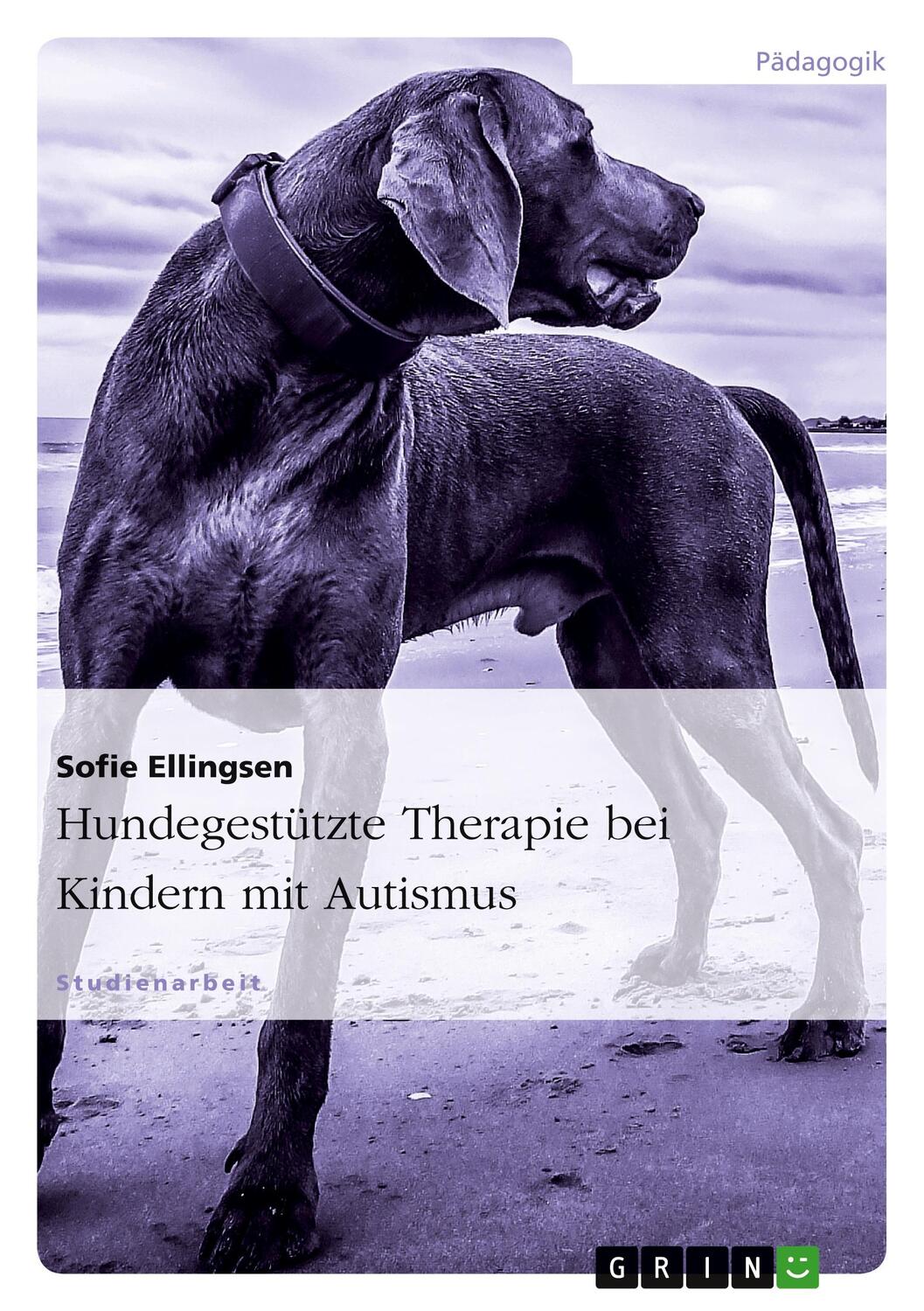 Cover: 9783640574995 | Hundegestützte Therapie bei Kindern mit Autismus | Sofie Ellingsen