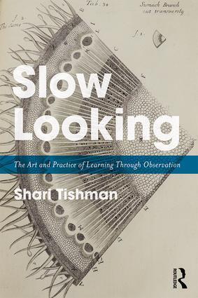 Cover: 9781138240414 | Slow Looking | The Art and Practice of Learning Through Observation