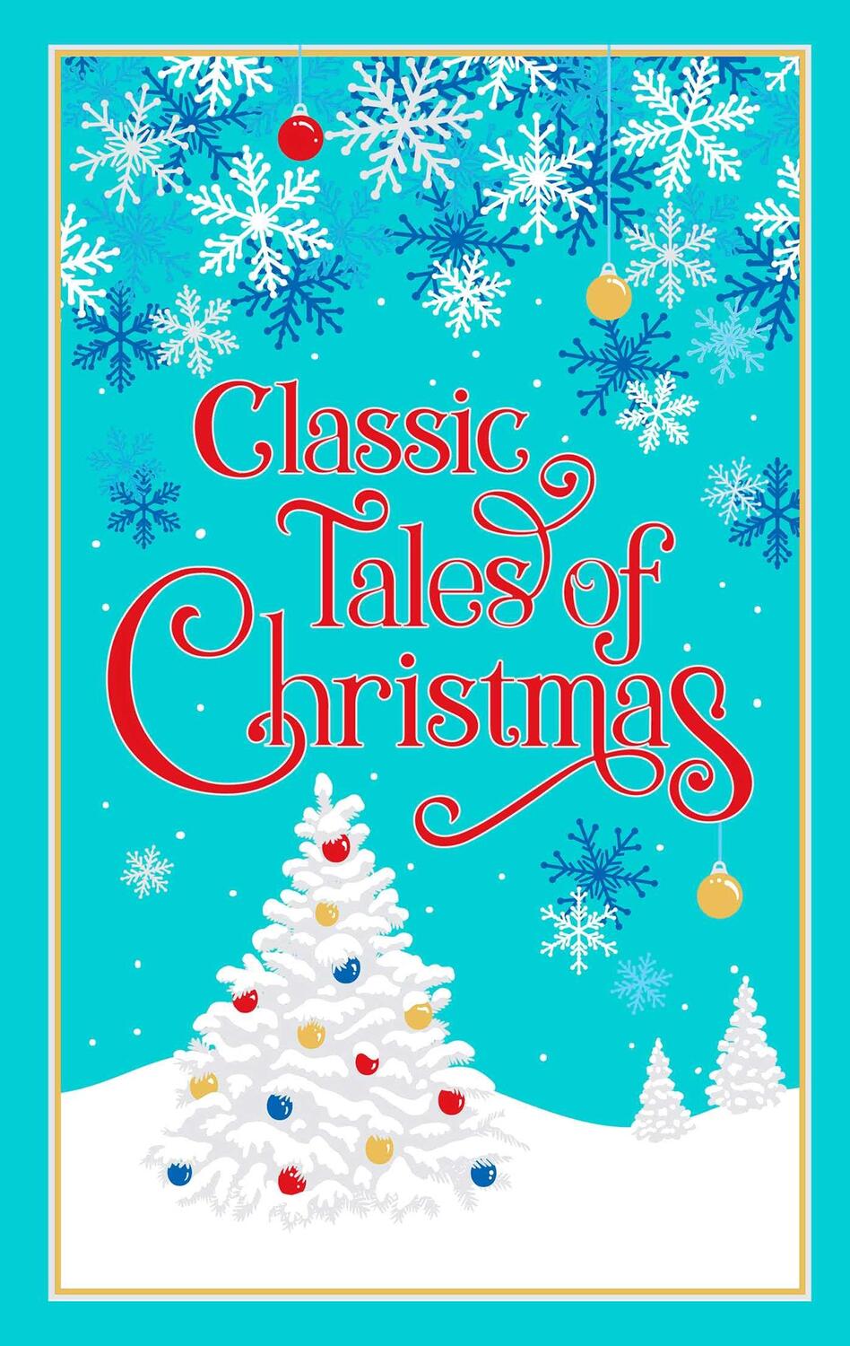 Bild: 9781645178637 | Classic Tales of Christmas | Editors Of Canterbury Classics | Buch