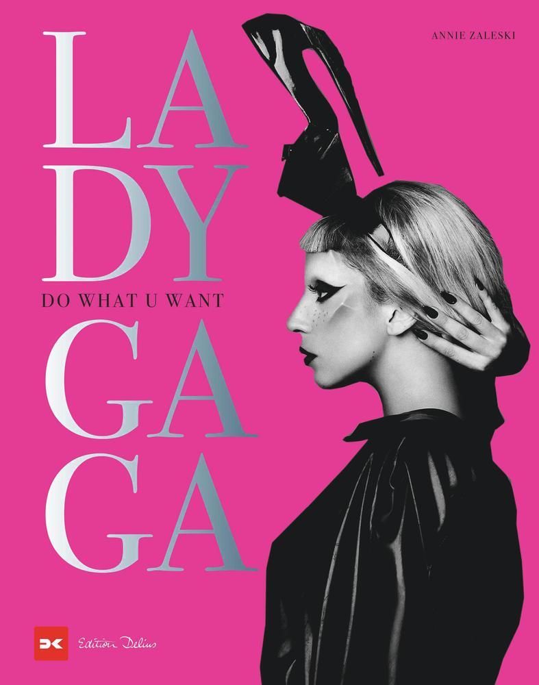 Cover: 9783667126566 | Lady Gaga | Do What U Want. Extravaganz in Perfektion | Annie Zaleski