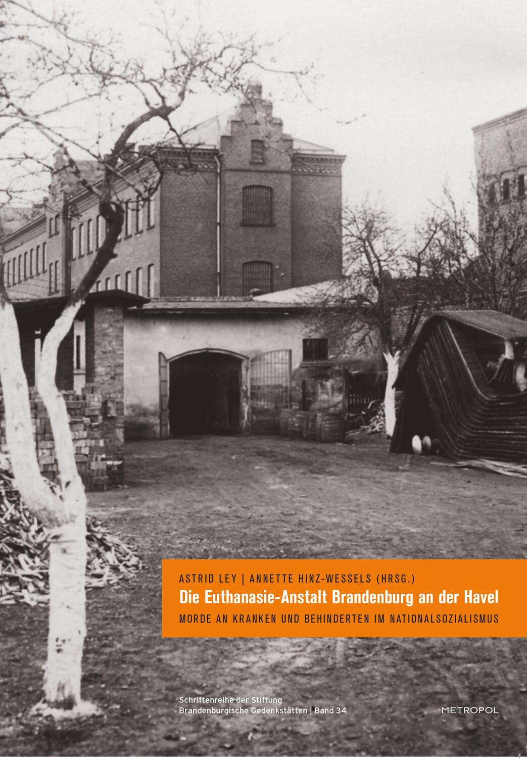 Cover: 9783863310851 | Die Euthanasie-Anstalt Brandenburg an der Havel | Astrid Ley | Buch