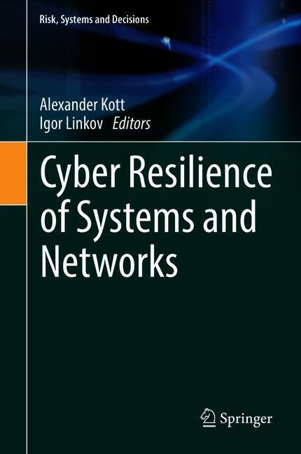 Cover: 9783319774916 | Cyber Resilience of Systems and Networks | Igor Linkov (u. a.) | Buch
