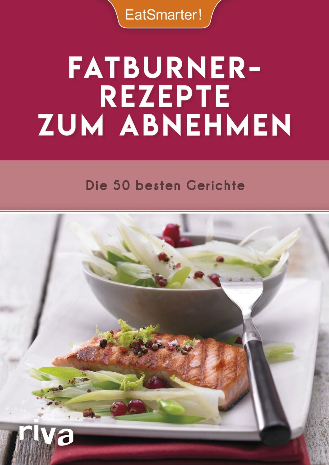 Cover: 9783742303653 | EatSmarter! Fatburner-Rezepte zum Abnehmen | Die 50 besten Gerichte