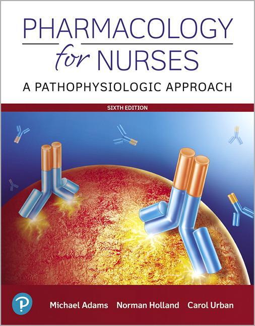 Cover: 9780135218334 | Pharmacology for Nurses | A Pathophysiologic Approach | Adams (u. a.)