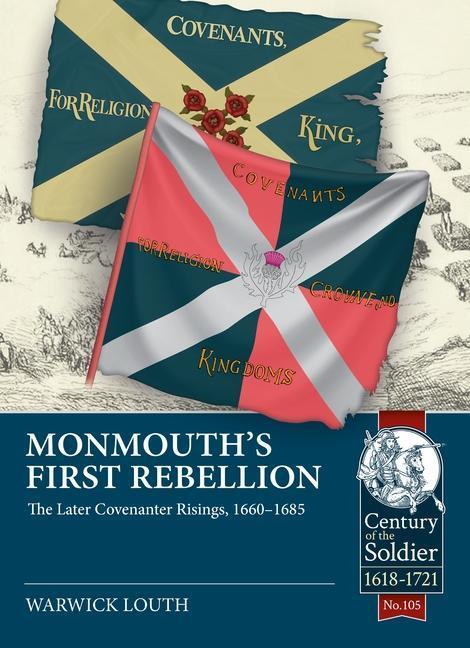 Cover: 9781804512005 | Monmouth's First Rebellion: The Later Covenanter Risings, 1660-1685
