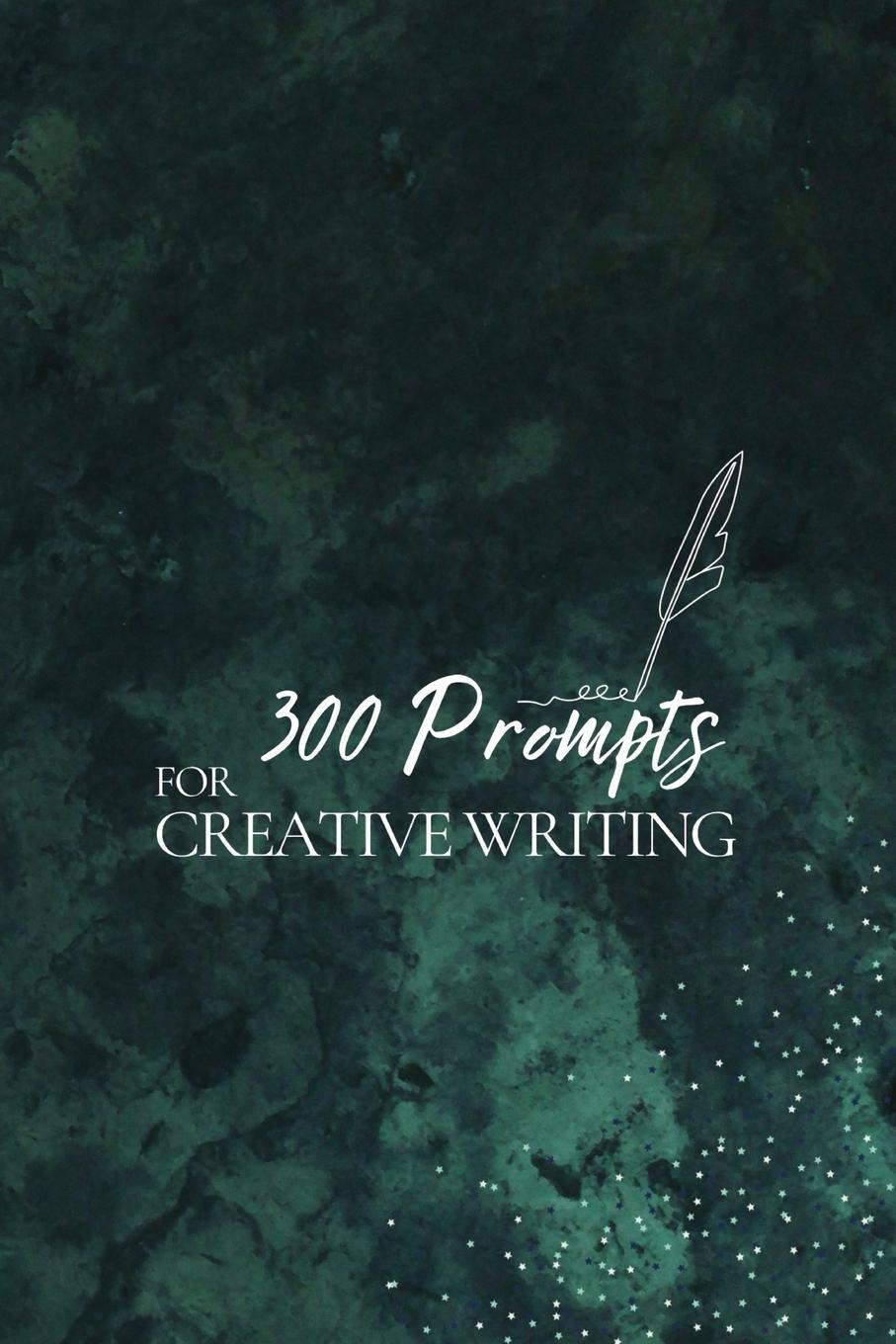 Cover: 9781916982123 | 300 Prompts for Creative Writing | Ignite your imagination daily