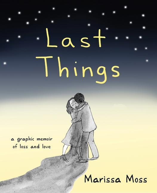 Cover: 9781573246989 | Last Things | A Graphic Memoir of Loss and Love | Marissa Moss | Buch