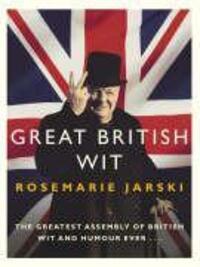 Cover: 9780091906313 | Great British Wit | Rosemarie Jarski | Taschenbuch | Englisch | 2005
