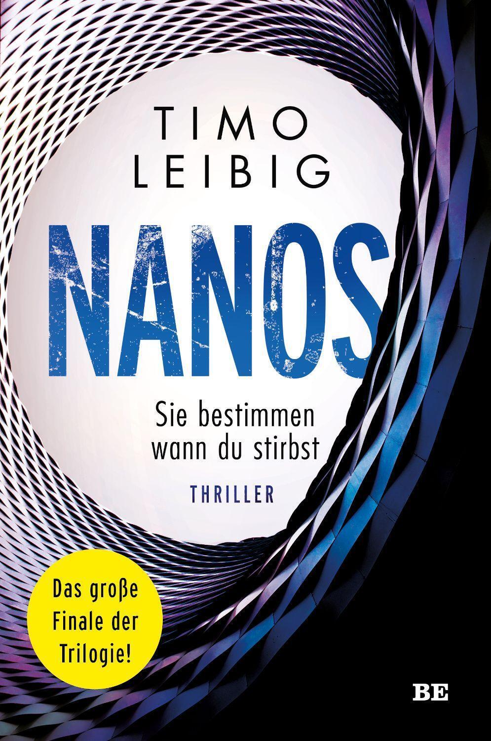 Cover: 9783963573088 | Nanos. Sie bestimmen wann du stirbst | Thriller | Timo Leibig | Buch
