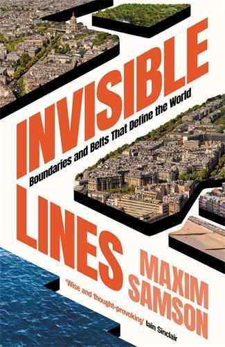 Cover: 9781800814998 | Invisible Lines | Boundaries and Belts That Define the World | Samson