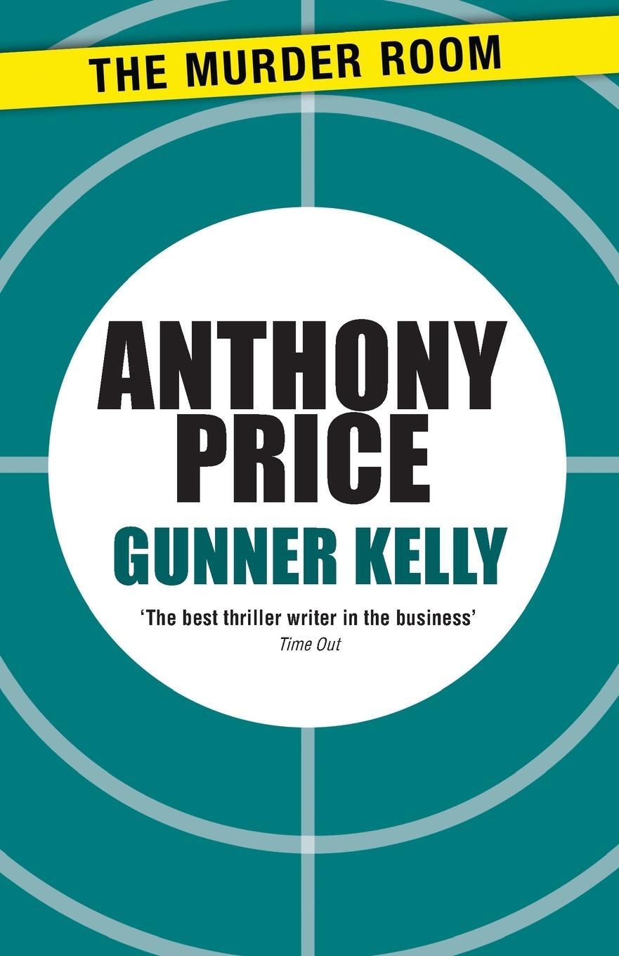 Cover: 9781471900211 | Gunner Kelly | Anthony Price | Taschenbuch | Paperback | Englisch