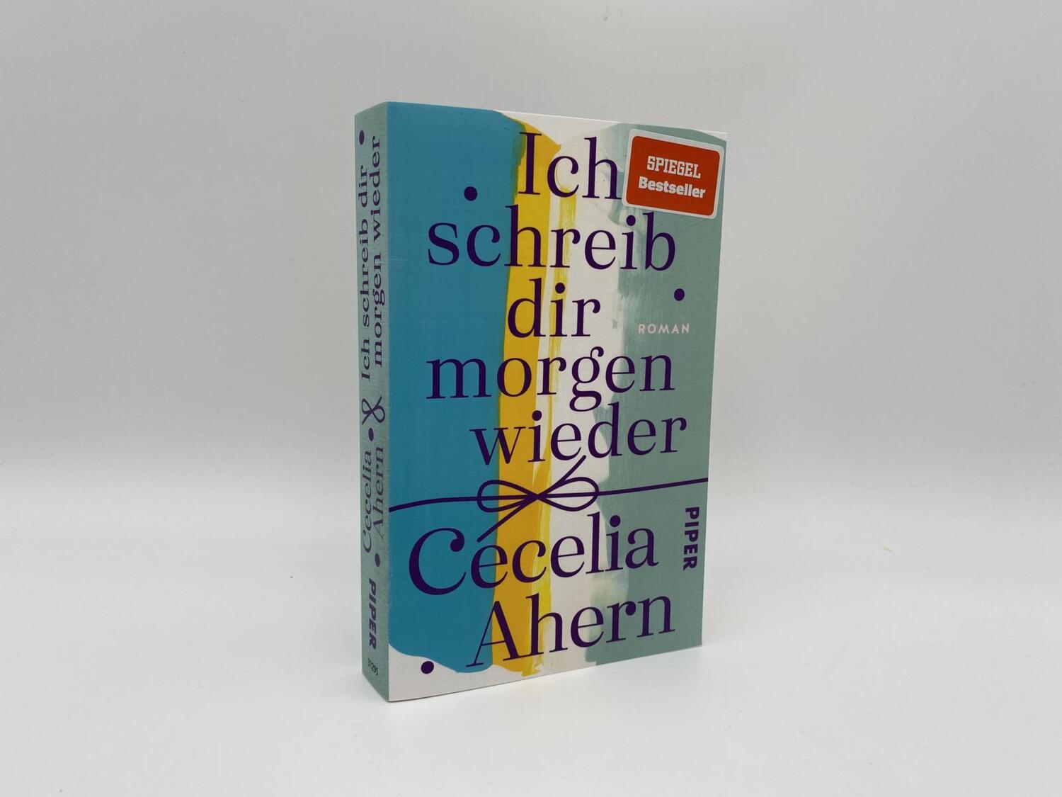 Bild: 9783492312950 | Ich schreib dir morgen wieder | Cecelia Ahern | Taschenbuch | 416 S.