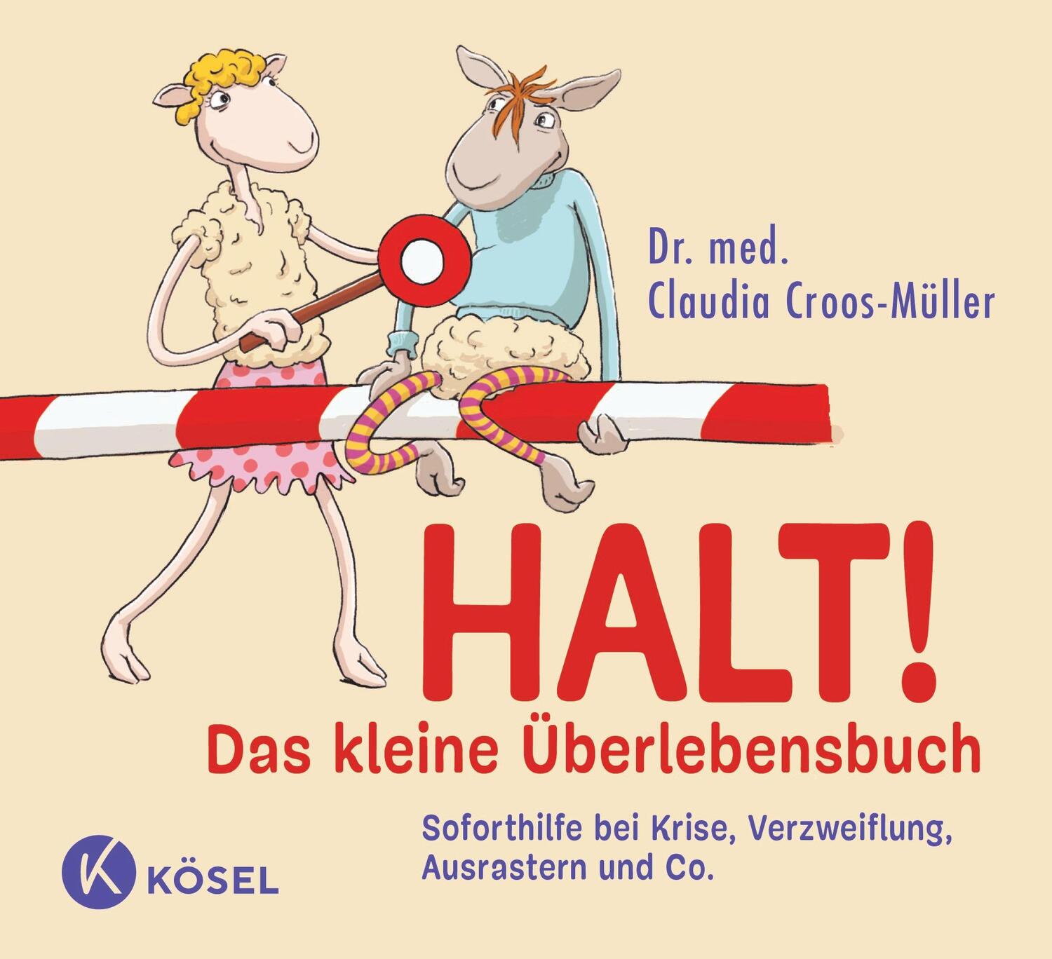 Cover: 9783466348183 | Halt! Das kleine Überlebensbuch | Claudia Croos-Müller | Buch | 72 S.