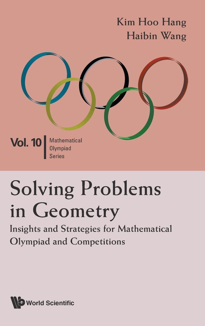 Cover: 9789814590723 | Solving Problems in Geometry | Kim Hoo Hang (u. a.) | Buch | Englisch