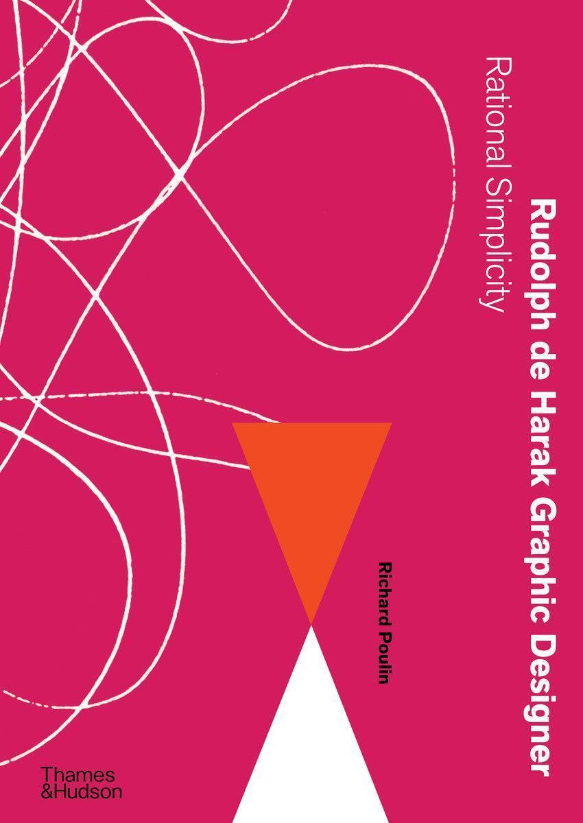 Cover: 9780500025383 | Rudolph de Harak Graphic Designer | Rational Simplicity | Poulin
