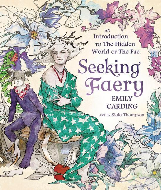 Cover: 9780738766065 | Seeking Faery | An Introduction to the Hidden World of the Fae | Buch