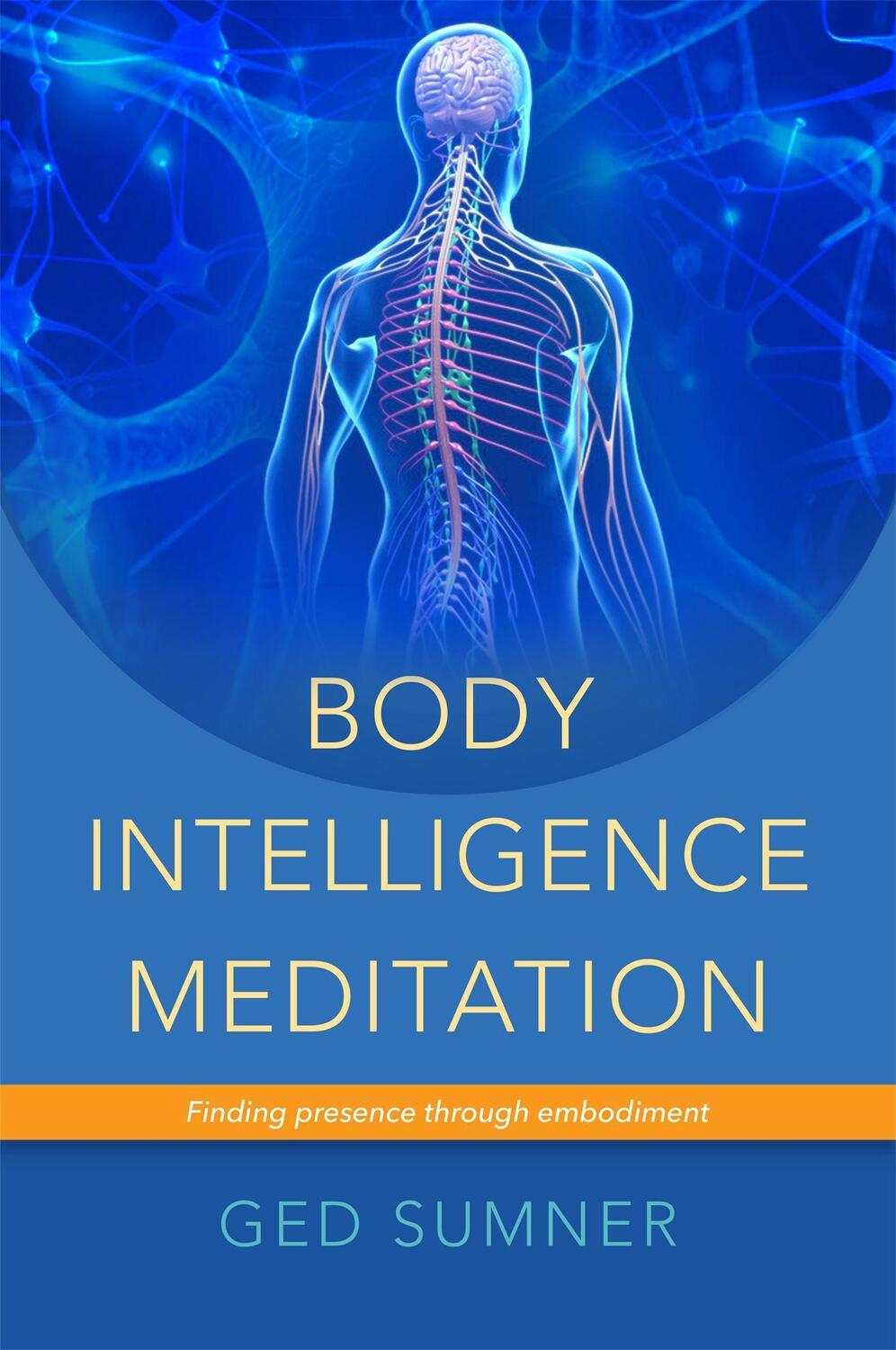 Cover: 9781848191747 | Body Intelligence Meditation: Finding Presence Through Embodiment