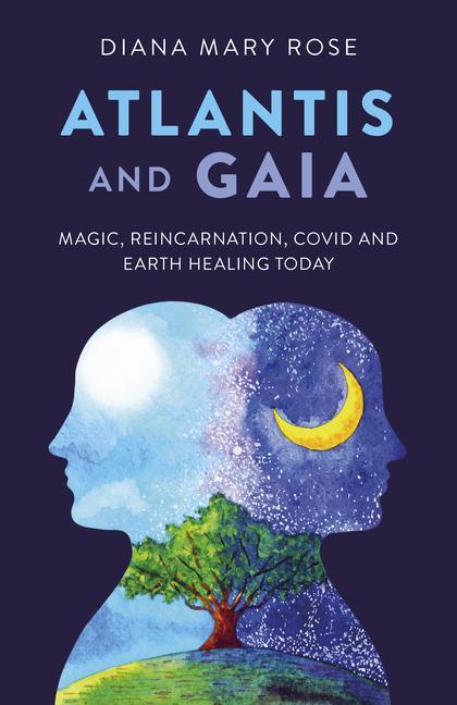 Cover: 9781803411583 | Atlantis and Gaia - Magic, Reincarnation, Covid and Earth Healing...