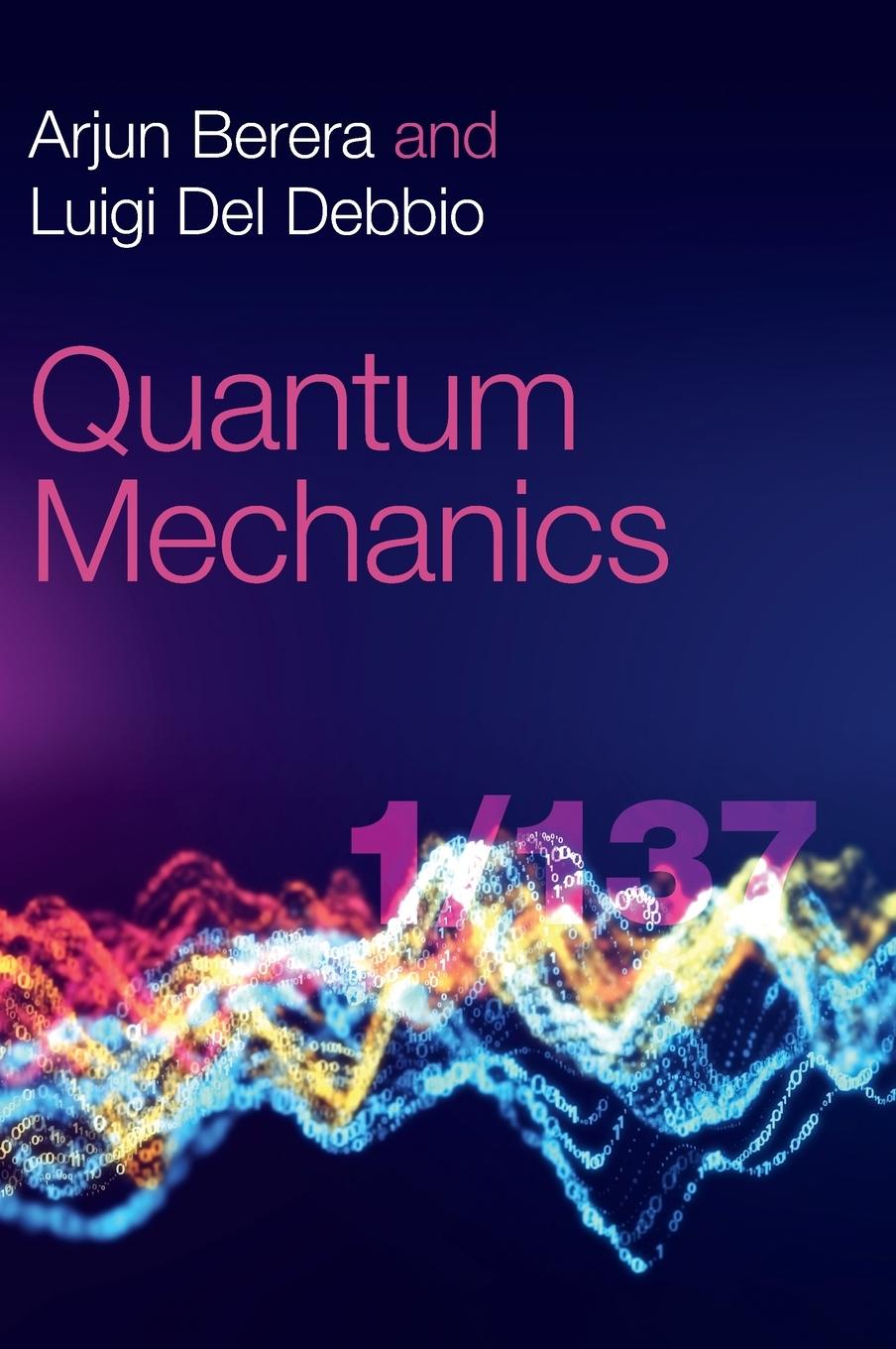 Cover: 9781108423335 | Quantum Mechanics | Arjun Berera (u. a.) | Buch | Englisch | 2025