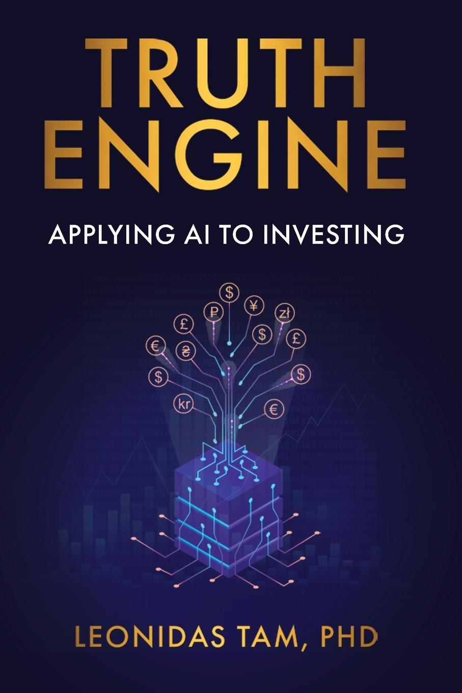 Cover: 9798989404407 | Truth Engine | Applying AI to Investing | Leonidas Tam | Taschenbuch