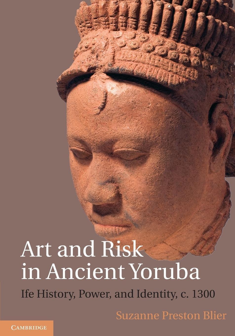 Cover: 9781108431040 | Art and Risk in Ancient Yoruba | Suzanne Preston Blier | Taschenbuch