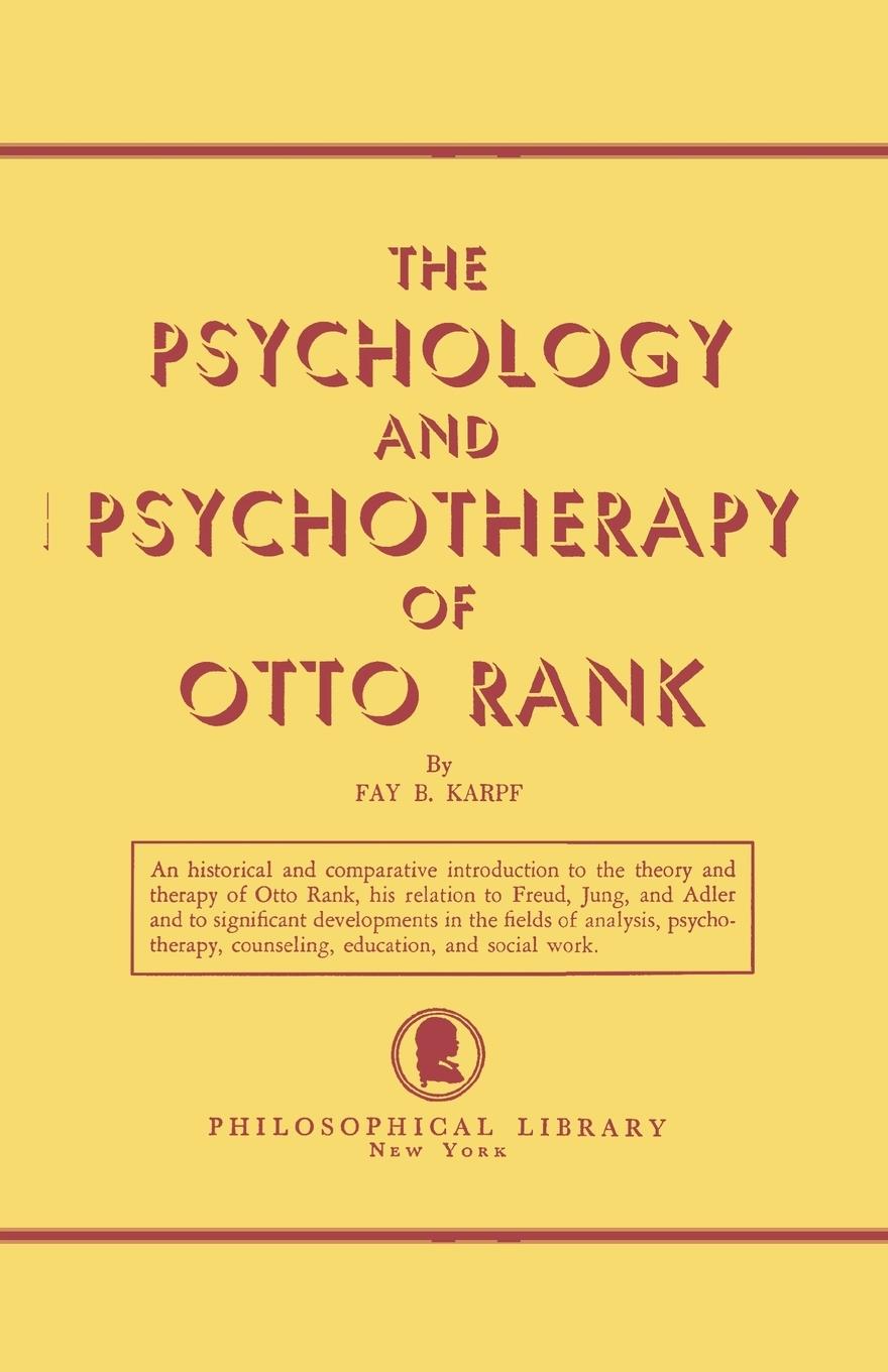 Cover: 9780806529998 | The Psychology and Psychotherapy of Otto Rank | Fay B. Karpf | Buch