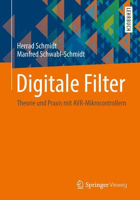 Cover: 9783658035228 | Digitale Filter | Theorie und Praxis mit AVR-Mikrocontrollern | Buch