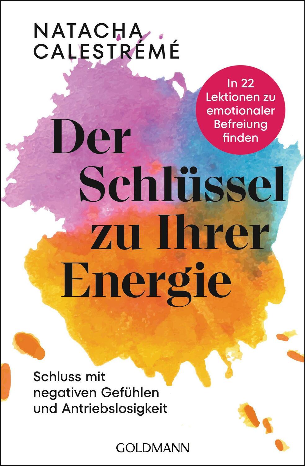 Cover: 9783442223633 | Der Schlüssel zu Ihrer Energie | Natacha Calestrémé | Taschenbuch