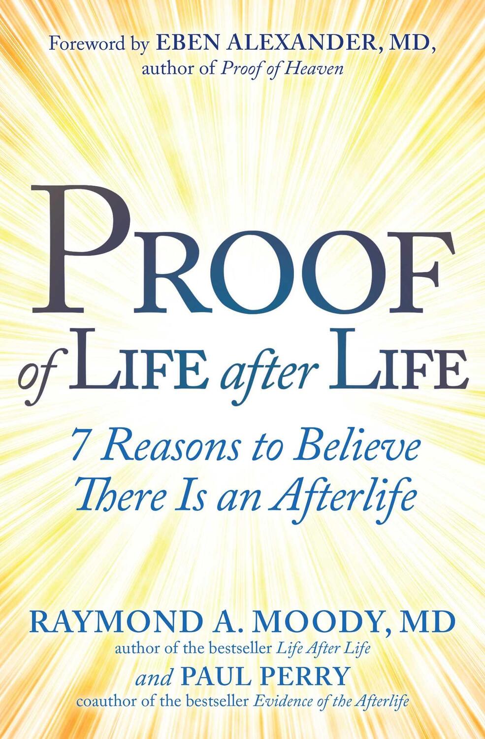 Cover: 9781582709208 | Proof of Life after Life | 7 Reasons to Believe There Is an Afterlife