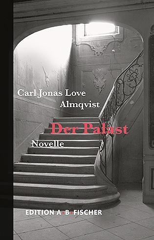Cover: 9783948114206 | Der Palast | Novelle | Carl Jonas Love Almqvist | Buch | 72 S. | 2024