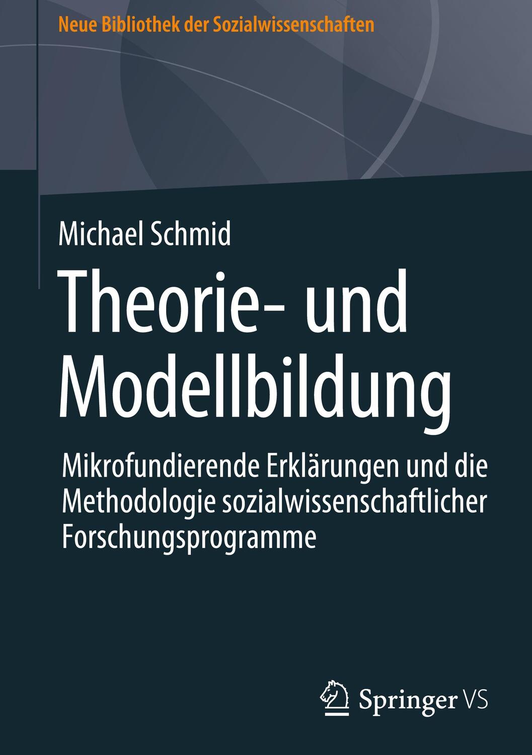 Cover: 9783658420963 | Theorie- und Modellbildung | Michael Schmid | Buch | x | Deutsch
